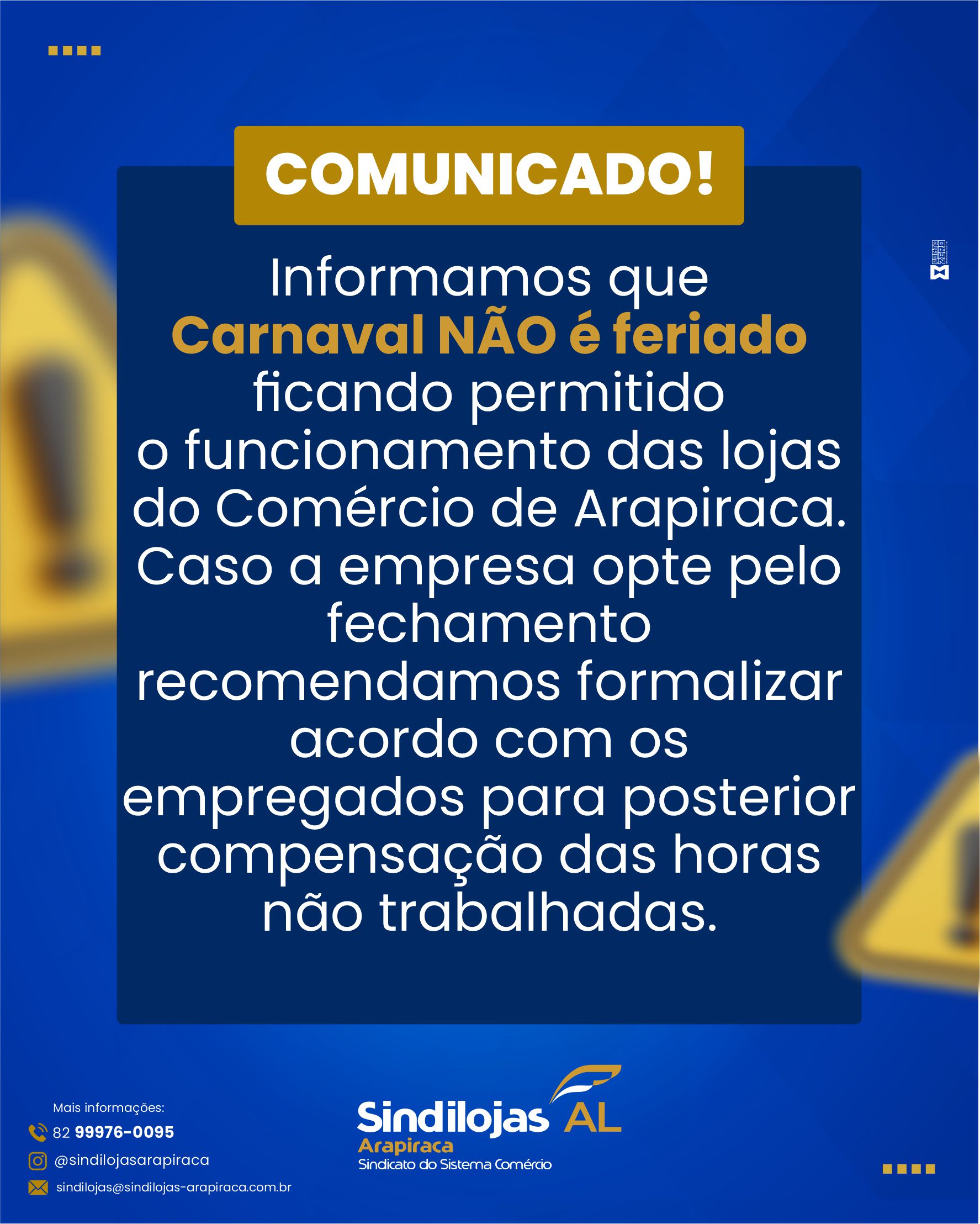 Leia mais sobre o artigo Estabelecimentos têm permissão para funcionar no Carnaval, confirma Sindilojas Arapiraca