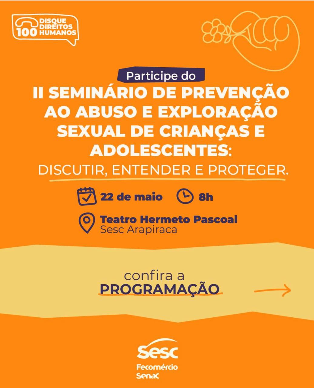 Leia mais sobre o artigo CONVITE | II Seminário de prevenção ao abuso e exploração sexual de crianças e adolescentes: discutir, entender e proteger